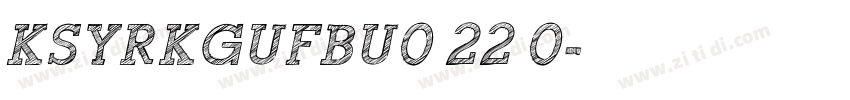 KSYRKGUFBU0 22 0字体转换
